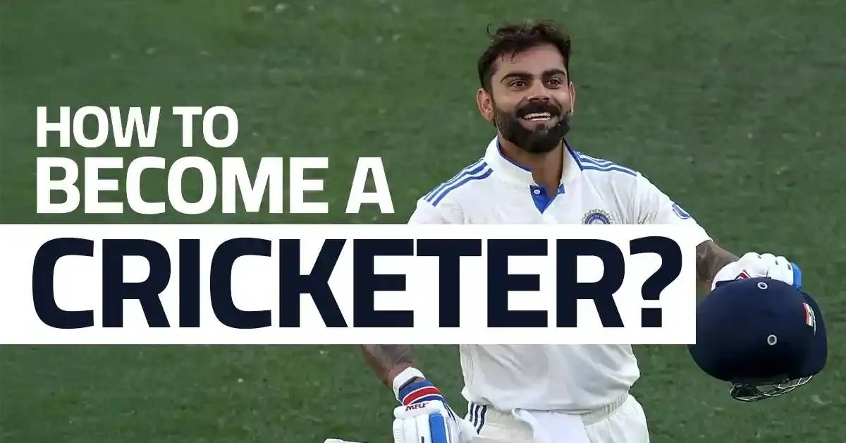 How to Become a Cricketer