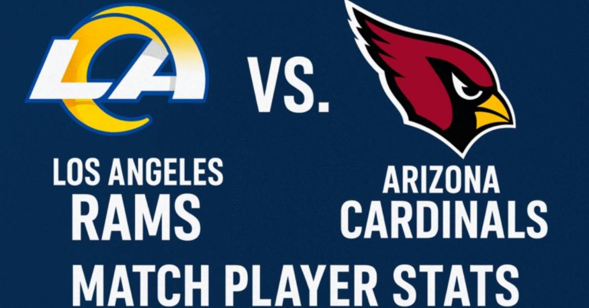 Los Angeles Rams vs Arizona Cardinals Match Player Stats